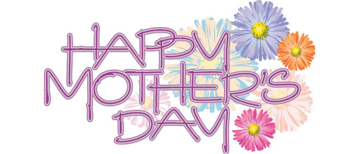 HAPPY MOTHER’S DAY