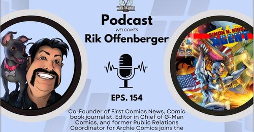 Rik Offenberger – Editor in Chief of G-Man Comics & Co founder of First Comics News!